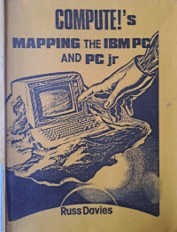 Image of Compute!\'s Mapping The IBM Pc And PC Jr